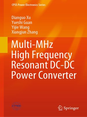 cover image of Multi-MHz High Frequency Resonant DC-DC Power Converter